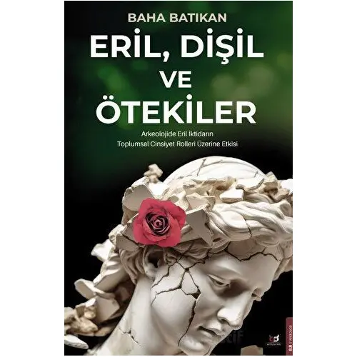 Eril, Dişil ve Ötekiler - Baha Batıkan - Beyaz Baykuş Yayınları