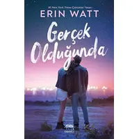 Gerçek Olduğunda - Erin Watt - Yabancı Yayınları