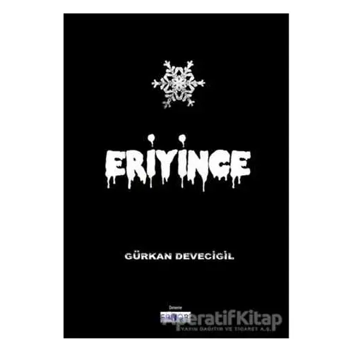 Eriyince - Gürkan Devecigil - Favori Yayınları