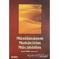 Müslümanım, Muhacirim, Mücahidim Hz. İkrime (r.a) - Adem Saraç - Erkam Yayınları