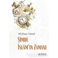 Şimdi İslam’ın Zamanı - Ali Rıza Temel - Erkam Yayınları