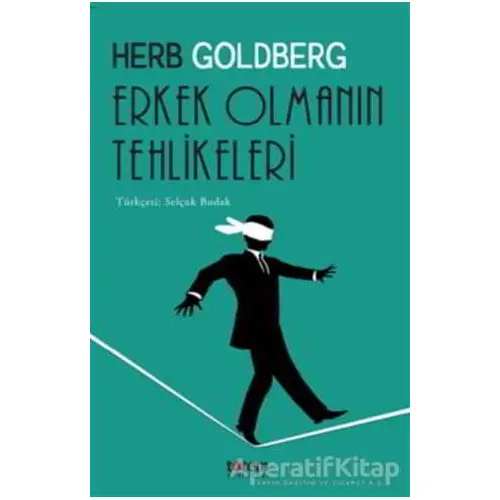 Erkek Olmanın Tehlikeleri - Herb Goldberg - Totem Yayıncılık