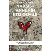 Narsist Annenin Kızı Olmak - Danu Morrigan - Okuyan Us Yayınları