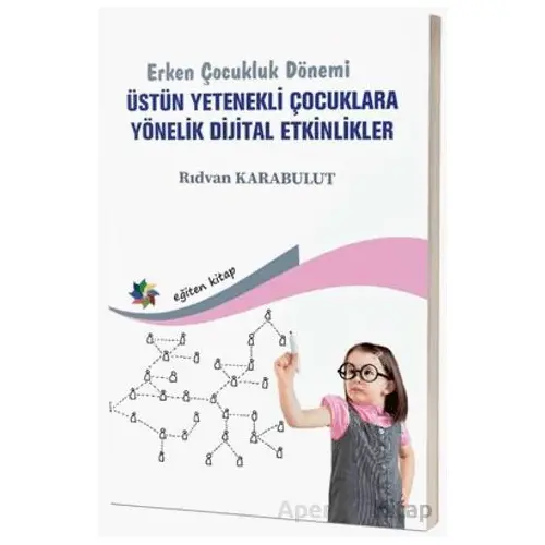 Erken Çocukluk Dönemi - Üstün Yetenekli Çocuklara Yönelik Dijital Etkinlikler