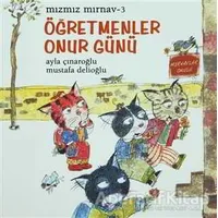 Mızmız Mırnav 3 - Öğretmenler Günü Onur Günü - Mustafa Delioğlu - Uçanbalık Yayıncılık