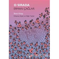 O Sırada: İkinci Kitap - Erman Çağlar - Kara Karga Yayınları