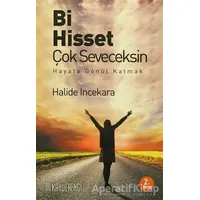 Bi Hisset Çok Seveceksin - Halide İncekara - Kahverengi Kitap