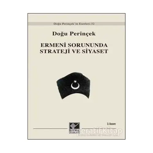 Ermeni Sorununda Strateji ve Siyaset - Doğu Perinçek - Kaynak Yayınları