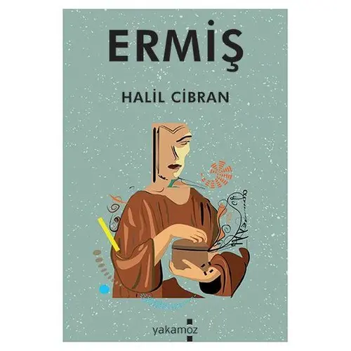 Ermiş - Halil Cibran - Yakamoz Yayınevi