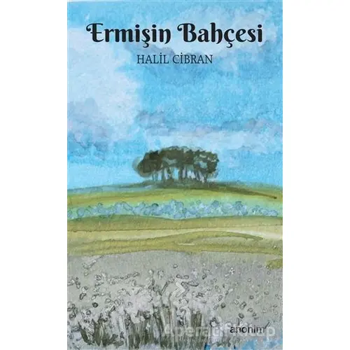 Ermişin Bahçesi - Halil Cibran - Anonim Yayıncılık