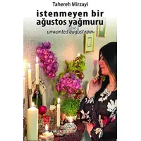 İstenmeyen Bir Ağustos Yağmuru - Tahereh Mirzayi - Ürün Yayınları