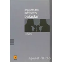 Psikiyatriden Psikiyatriye Bakışlar - Erol Göka - Odak Yayınevi