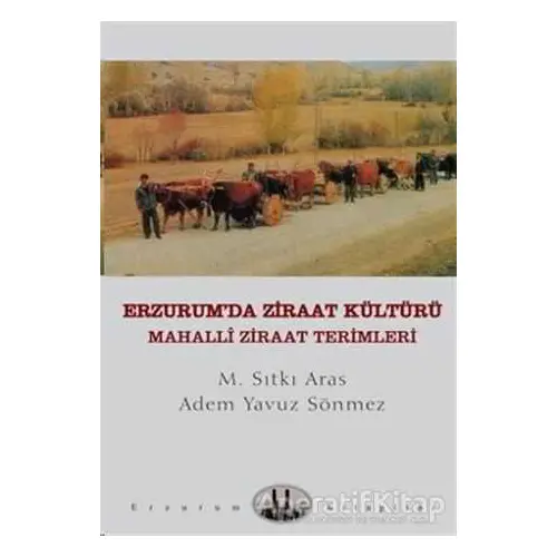 Erzurum’da Ziraat Kültürü - M. Sıtkı Aras - Dergah Yayınları