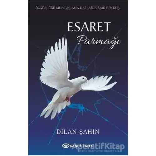 Esaret Parmağı - Dilan Şahin - Epsilon Yayınevi