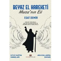 Beyaz El Hareketi Musanın Eli - Esat Demir - Bizim Kitaplar Yayınevi