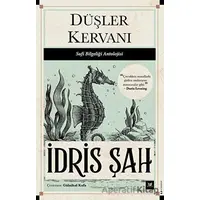 Düşler Kervanı - İdris Şah - Beyaz Baykuş Yayınları