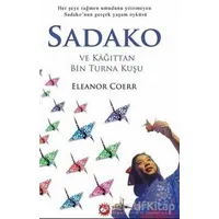 Sadako ve Kağıttan Bin Turna Kuşu - Eleanor Coerr - Beyaz Balina Yayınları