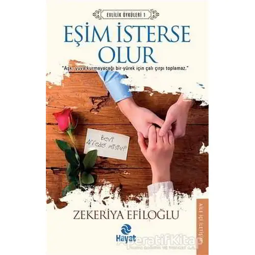 Eşim İsterse Olur - Zekeriya Efiloğlu - Hayat Yayınları