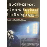 The Social Media Report of the Turkish Radio Market in the New Digital Age