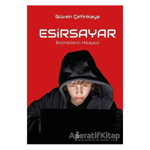 Esirsaray - Güven Çetinkaya - Zinde Yayıncılık