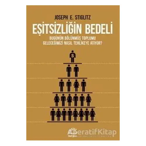 Eşitsizliğin Bedeli - Joseph E. Stiglitz - İletişim Yayınevi