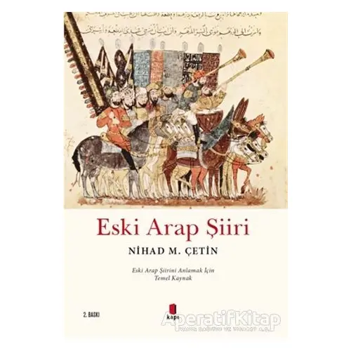 Eski Arap Şiiri - Nihad M. Çetin - Kapı Yayınları