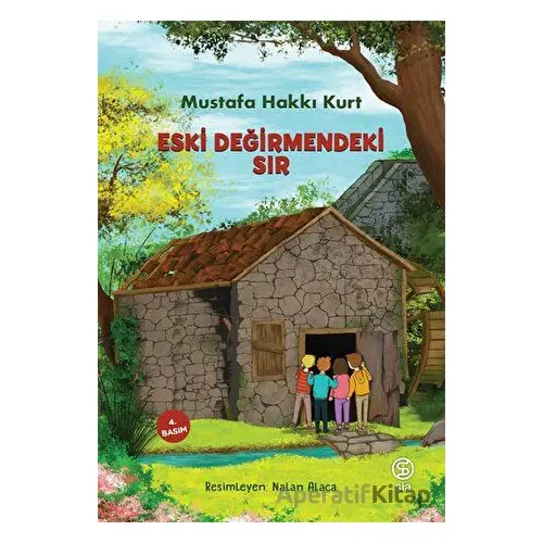 Eski Değirmendeki Sır - Mustafa Hakkı Kurt - Sia Kitap