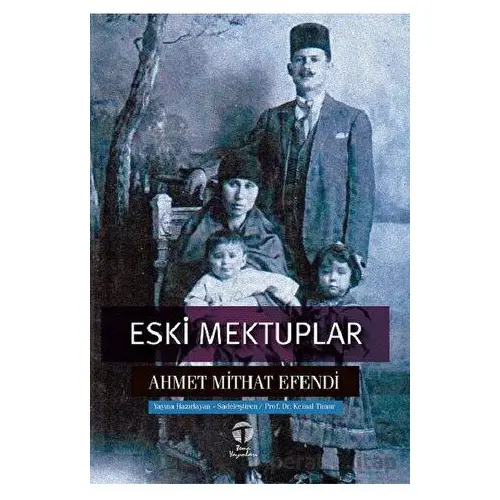 Eski Mektuplar - Ahmet Mithat Efendi - Tema Yayınları