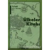 Ülkeler Kitabı - Ya’kubi - Ayışığı Kitapları