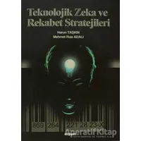 Teknolojik Zeka ve Rekabet Stratejileri - Harun Taşkın - Değişim Yayınları