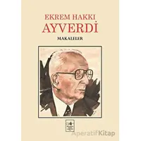 Makaleler - Ekrem Hakkı Ayverdi - İstanbul Fetih Cemiyeti Yayınları
