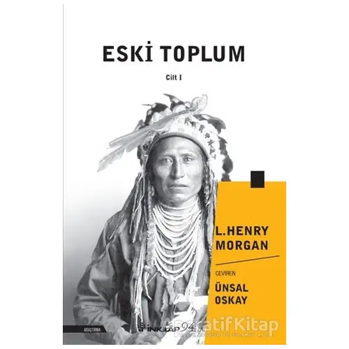 Eski Toplum Cilt 1 - Lewis Henry Morgan - İnkılap Kitabevi