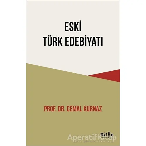 Eski Türk Edebiyatı - Cemal Kurnaz - Bilge Kültür Sanat