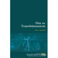 Din Ve Transhümanizm - Talip Demir - Eski Yeni Yayınları