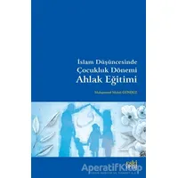 İslam Du¨şu¨ncesinde Çocukluk Dönemi Ahlak Eğitimi - Muhammed Muhdi Gündüz - Eski Yeni Yayınları