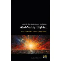 Matüridi, Kadi Abdülcebbar ve İbn Rüşdde Akıl-Vahiy İlişkisi