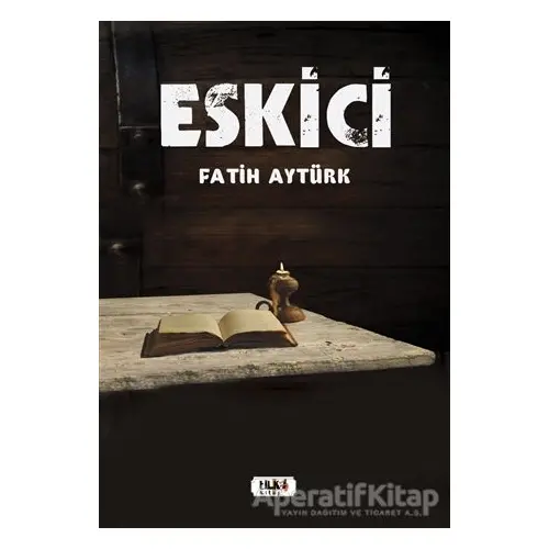 Eskici - Fatih Aytürk - Tilki Kitap