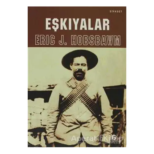 Eşkıyalar - Eric J. Hobsbawm - Agora Kitaplığı