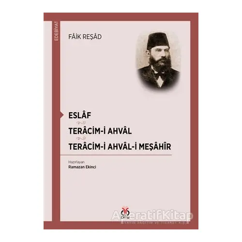 Eslaf - Teracim-i Ahval - Tercim-i Ahval-ı Meşahir - Faik Reşad - DBY Yayınları