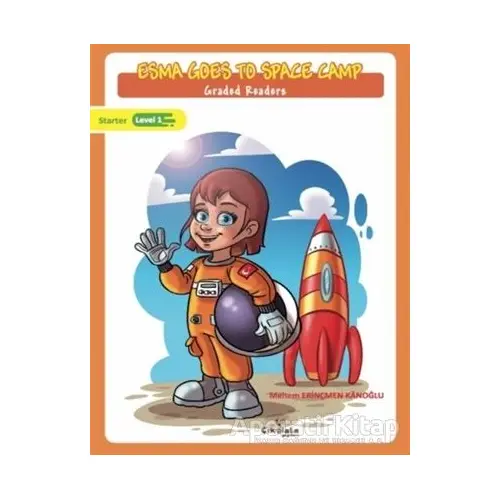 Esma Goes to Space Camp - Graded Readers - Meltem Erinçmen Kanoğlu - Çikolata Yayınevi