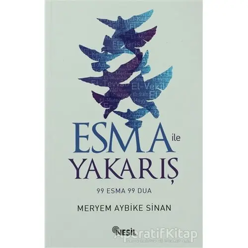 Esma ile Yakarış - Meryem Aybike Sinan - Nesil Yayınları