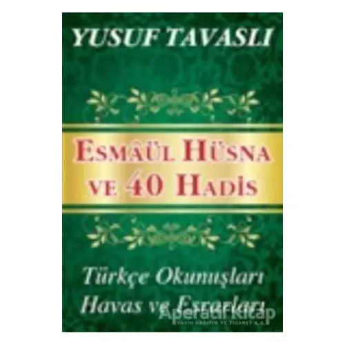 Esmaül Hüsna ve 40 Hadis (Kod: C37) - Yusuf Tavaslı - Tavaslı Yayınları