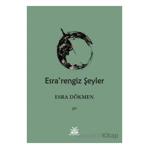 Esrarengiz Şeyler - Esra Dökmen - Artshop Yayıncılık