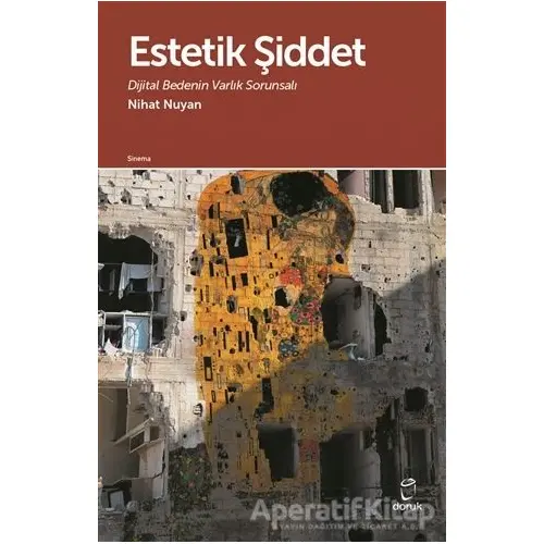 Estetik Şiddet - Nihat Nuyan - Doruk Yayınları