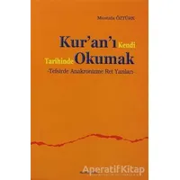 Kur’an’ı Kendi Tarihinde Okumak - Mustafa Öztürk - Ankara Okulu Yayınları