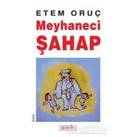 Meyhaneci Şahap - Etem Oruç - Berfin Yayınları