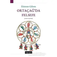 Ortaçağ’da Felsefe - Etienne Gilson - Doğu Batı Yayınları