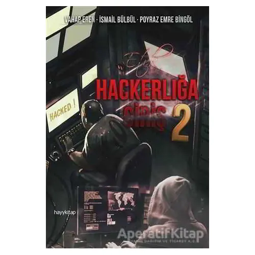 Etik Hackerlığa Giriş 2 - İsmail Bülbül - Hayykitap