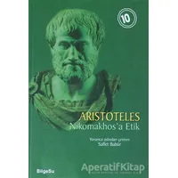 Nikomakhosa Etik - Aristoteles - BilgeSu Yayıncılık