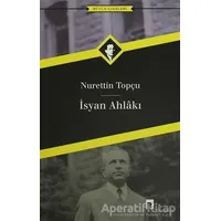 İsyan Ahlakı - Nurettin Topçu - Dergah Yayınları